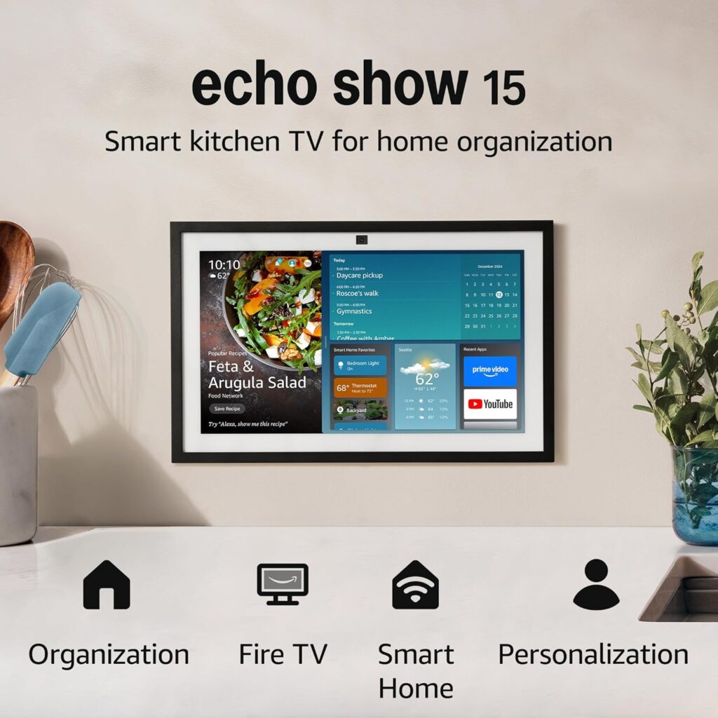 Amazon Echo Show 15 (newest model), Full HD 15.6″ kitchen hub for home organization, with built-in Fire TV and Alexa