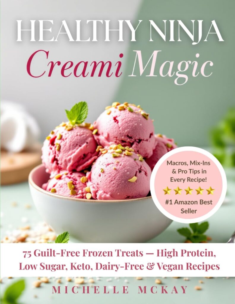 Healthy NINJA CREAMI Magic: 75 Guilt-Free Frozen Treats — High Protein, Low Sugar, Keto, Dairy-Free & Vegan Recipes (Ninja Creami Cookbooks)