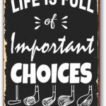 Golf Sign Sports Metal Signs Man Cave Signs And Decor Sport Golf Tin Sign Vintage Wall Decor Poster Sports For Man Cave Life Is Full Of Important Choices Gift 8X12 Inch