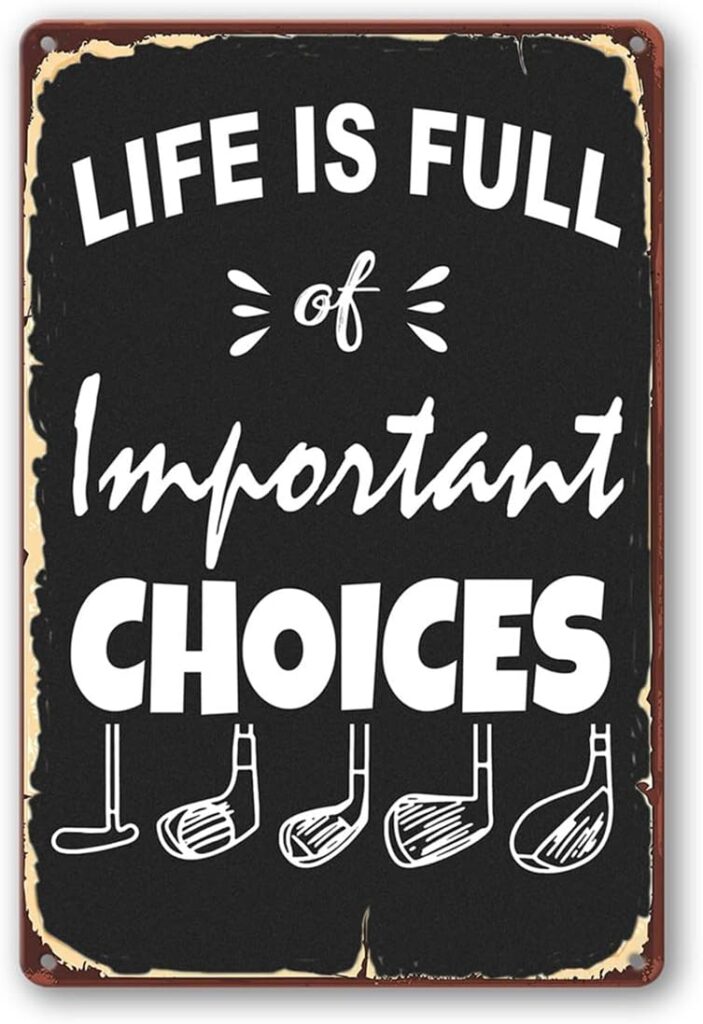 Golf Sign Sports Metal Signs Man Cave Signs And Decor Sport Golf Tin Sign Vintage Wall Decor Poster Sports For Man Cave Life Is Full Of Important Choices Gift 8X12 Inch