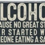 AMERICAN WIT 8″ x 12″ Metal Tin Sign Retro Vintage Rustic Rusty Antique Look (Alcohol – Because No Great Story Ever Started With Someone Eating a Salad)