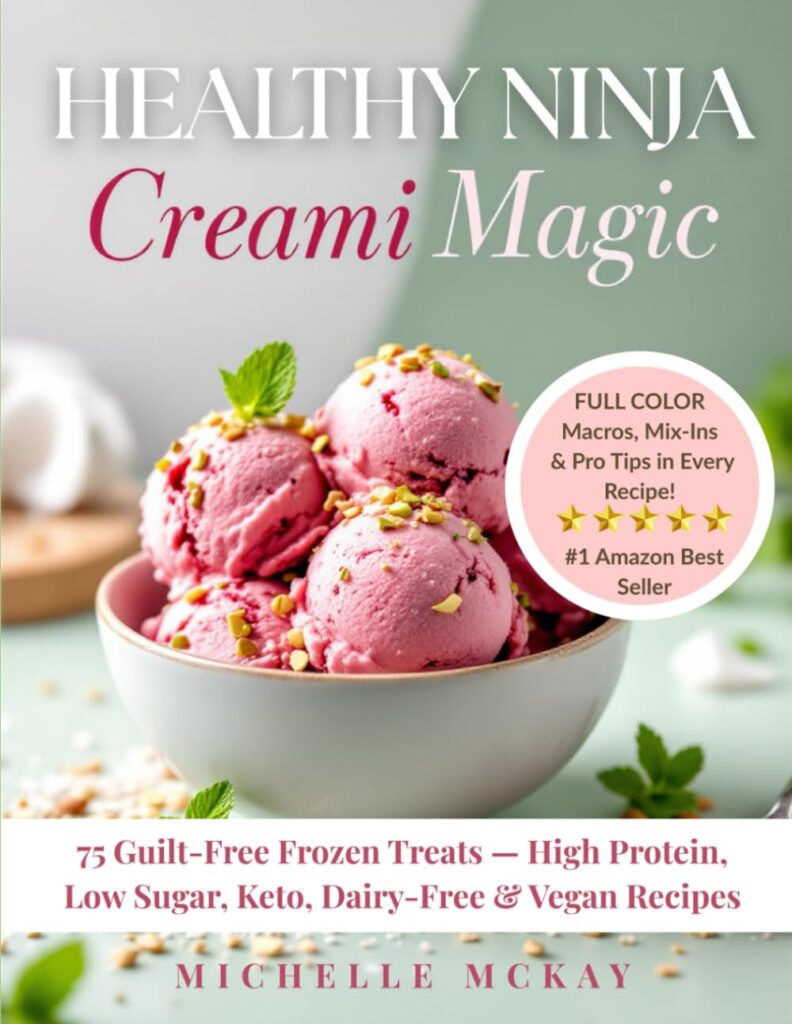 Healthy NINJA CREAMI Magic: 75 Guilt-Free Frozen Treats — High Protein, Low Sugar, Keto, Dairy-Free & Vegan Recipes (Ninja Creami Cookbooks)