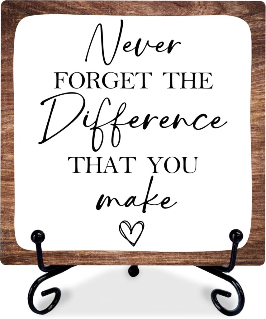 4″ Inspirational Wood Decor Never Forget The Difference That You Make Wooden Plaque Signs With 1 Metal Support Rustic Motivational Desk Décor For Home Office Bedroom Table Décor And Accessories – A03
