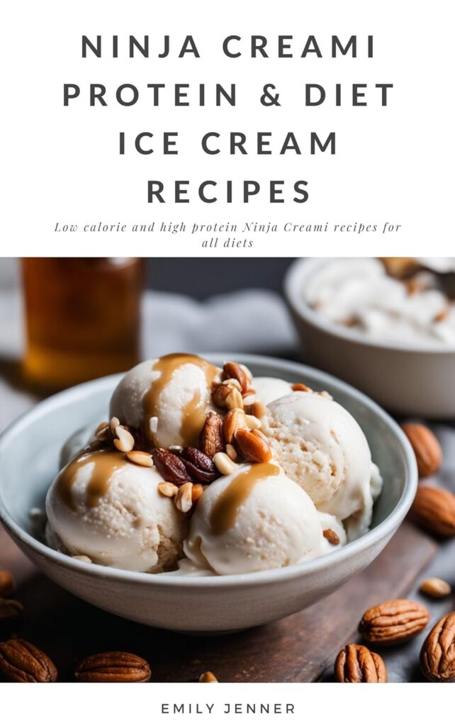 Beginner Ninja Creami Recipes: High Protein, Low Calorie, Low Fat, Gluten Free, Sugar Free and Healthy Ninja Creami Ice Cream Recipe Book: Delicious and Healthy Ice Creams, Sorbets, and Frozen Treats