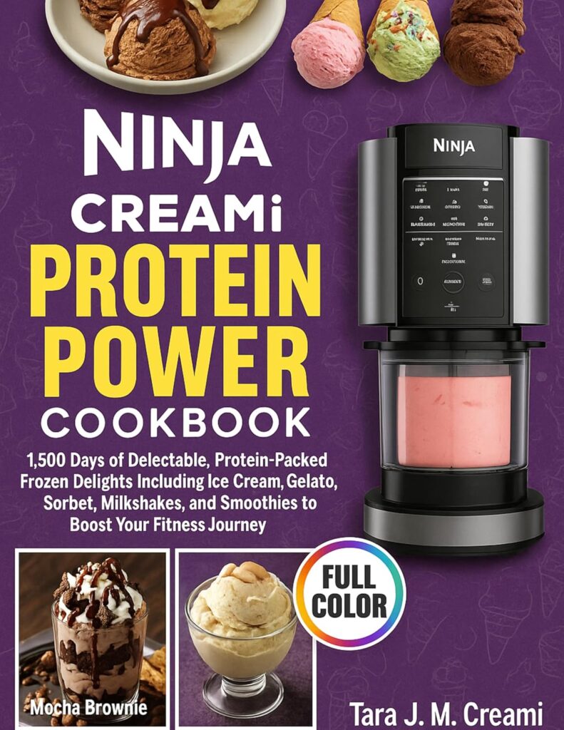 Ninja CREAMi Protein Power Cookbook: : 1,500 Days of Delectable, Protein-Packed Frozen Delights Including Ice Cream, Gelato, Sorbet, Milkshakes, and Smoothies to Boost Your Fitness Journey.
